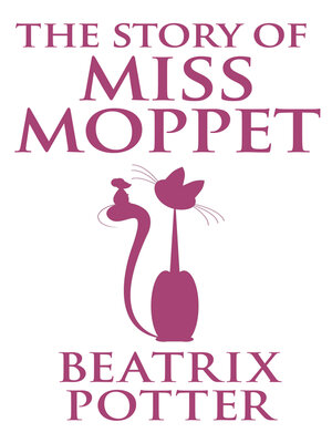 cover image of The Story of Miss Moppet